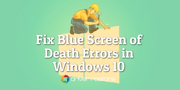 How To Fix Blue Screen Of Death (BSOD) Errors In Windows 10?