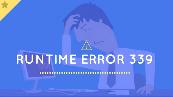 how-to-fix-run-time-error-339-types-causes-of-runtime-error-339