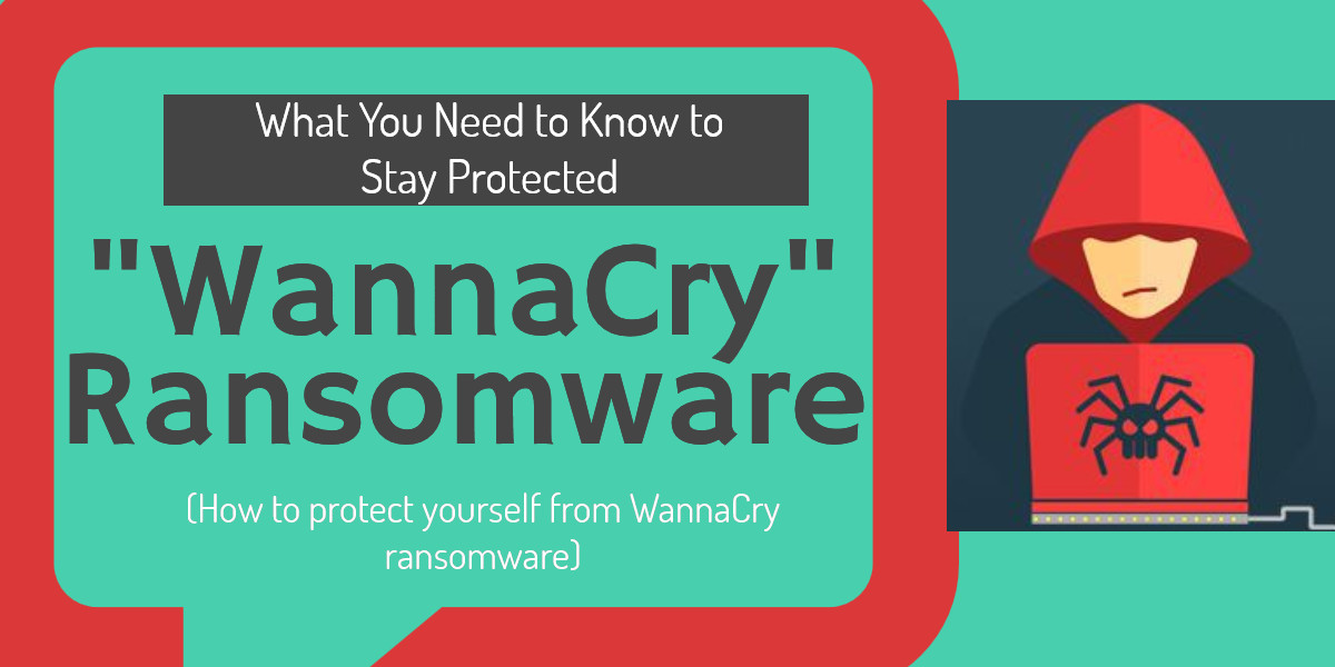 11 Effective Ways To Protect Your PC From WannaCry Ransomware